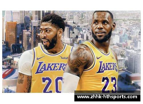 HTH华体会今日NBA直播：湖人赛事全程实况解析及精彩瞬间回顾