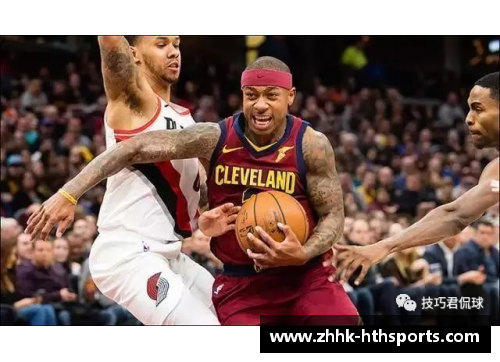 HTH华体会NBA骑士最新交易：重塑未来的关键一步 - 副本